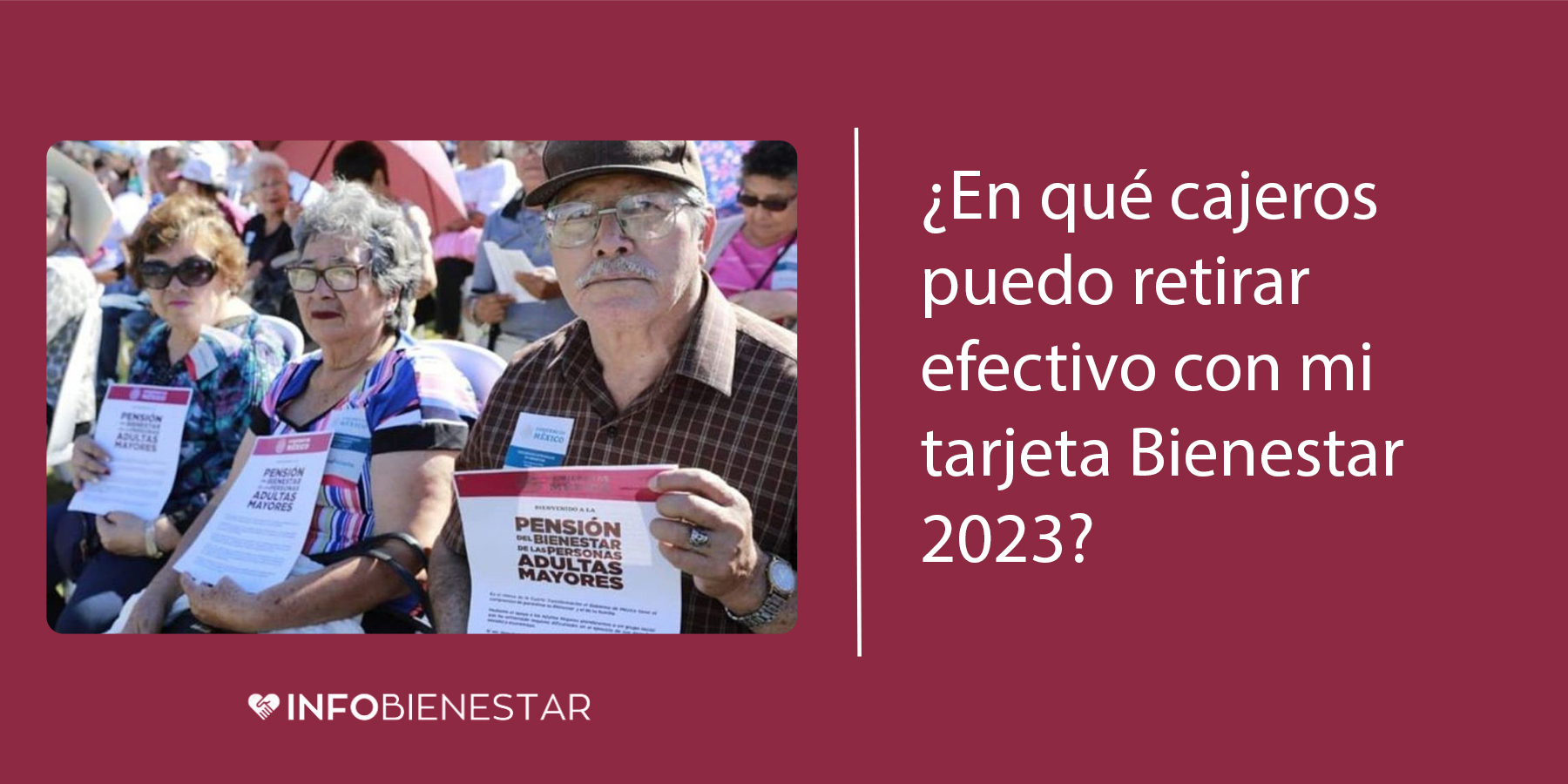 en que cajeros se puede retirar con tarjeta bienestar 2022