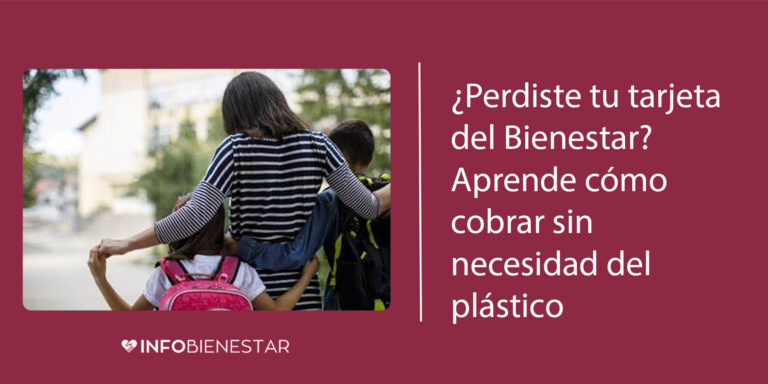 como puedo cobrar si perdida mi tarjeta de bienestar